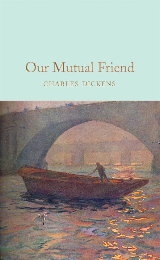 Our Mutual Friend Macmillan Collector's Library