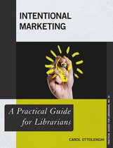 Practical Guides for Librarians- Intentional Marketing