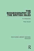 Routledge Library Editions: Ecology-The Biogeography of the British Isles