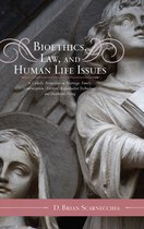 Bioethics, Law, and Human Life Issues