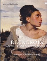 Delacroix & His Forgotten World