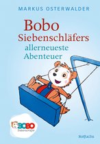Bobo Siebenschläfer: Die Bücher zur TV-Serie zum Vorlesen ab 2 Jahre 2 - Bobo Siebenschläfers allerneueste Abenteuer