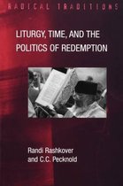 Liturgy, Time And The Politics Of Redemption