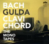Friedrich Gulda - Bach: Clavichord – The Mono Tapes (CD)