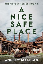 The Cutler Series 1 - A Nice, Safe Place