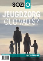 SOZIO - Jeugdzorg - Quo Vadis?
