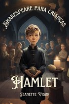 Shakespeare para crianças 1 - Hamlet Shakespeare para crianças