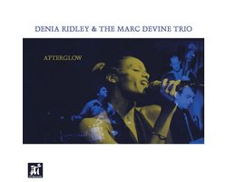 Denia Ridley & The Marc Devine Trio - Afterglow (CD)