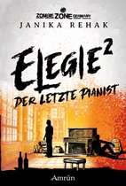Zombie Zone Germany 13 - Zombie Zone Germany: Elegie 2: Der letzte Pianist