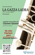 La gazza ladra for Clarinet Quintet 6 - Alto Clarinet part of "La Gazza Ladra" overture for Clarinet Quintet