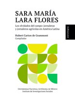 Sara María Lara Flores: los olvidados del campo: jornaleros y jornaleras agrícolas en América Latina: antología