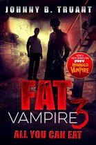 Fat Vampire 3 - Fat Vampire 3: All You Can Eat
