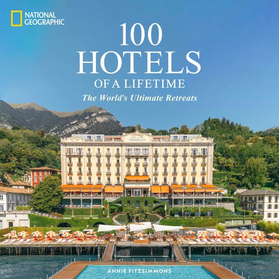 100 Hotels Of A Lifetime