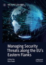 Managing Security Threats along the EU s Eastern Flanks