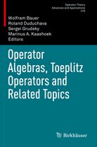 Operator Algebras Toeplitz Operators and Related Topics