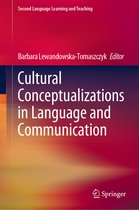Second Language Learning and Teaching- Cultural Conceptualizations in Language and Communication