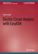 Synthesis Lectures on Engineering, Science, and Technology- Electric Circuit Analysis with EasyEDA