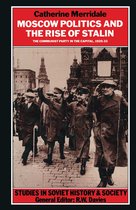 Studies in Soviet History and Society- Moscow Politics and The Rise of Stalin