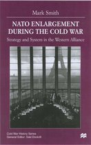 Cold War History- Nato Enlargement During the Cold War