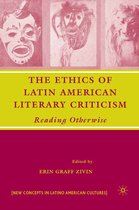 The Ethics of Latin American Literary Criticism