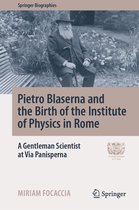 Springer Biographies- Pietro Blaserna and the Birth of the Institute of Physics in Rome