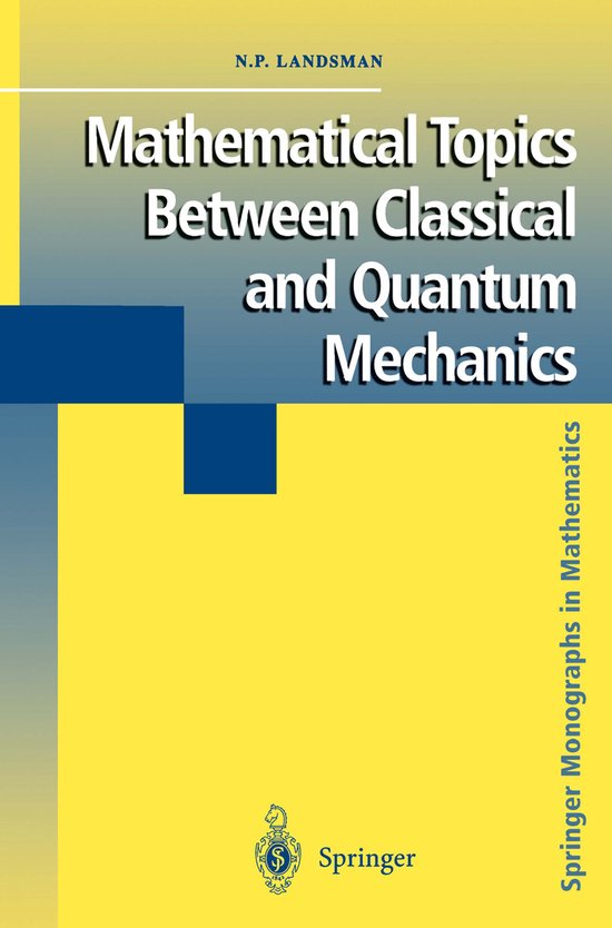 Mathematical Topics Between Classical and Quantum Mechanics - cover