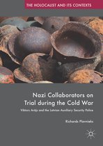 The Holocaust and its Contexts- Nazi Collaborators on Trial during the Cold War