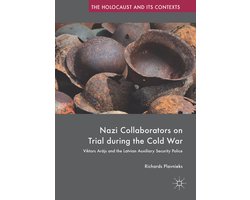 The Holocaust and its Contexts- Nazi Collaborators on Trial during the Cold War