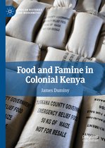 African Histories and Modernities- Food and Famine in Colonial Kenya