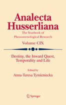 Analecta Husserliana- Destiny, the Inward Quest, Temporality and Life