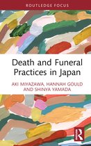 Routledge International Focus on Death and Funeral Practices- Death and Funeral Practices in Japan
