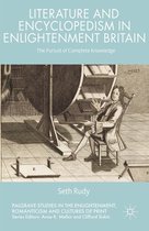 Palgrave Studies in the Enlightenment, Romanticism and Cultures of Print- Literature and Encyclopedism in Enlightenment Britain