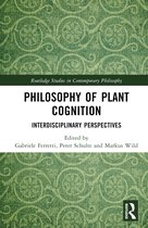 Routledge Studies in Contemporary Philosophy- Philosophy of Plant Cognition