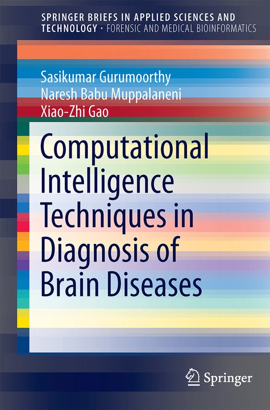 Computational Intelligence Techniques in Diagnosis of Brain Diseases ...