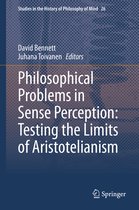 Philosophical Problems in Sense Perception Testing the Limits of Aristotelianis