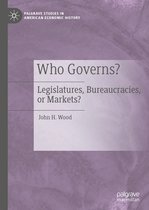 Palgrave Studies in American Economic History- Who Governs?