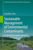 Environmental Contamination Remediation and Management- Sustainable Management of Environmental Contaminants