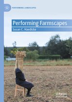 Performing Landscapes- Performing Farmscapes