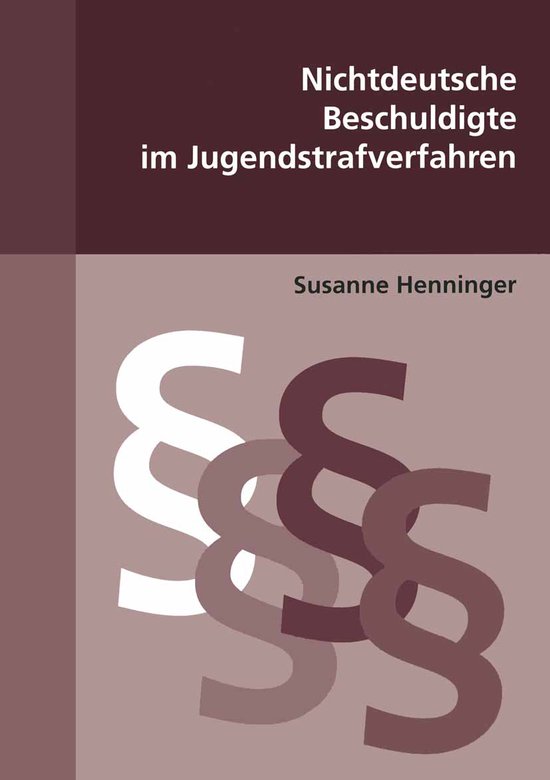 Nichtdeutsche Beschuldigte im Jugendstrafverfahren - cover