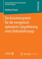 Wissenschaftliche Reihe Fahrzeugtechnik Universität Stuttgart- Ein Assistenzsystem für die energetisch optimierte Längsführung eines Elektrofahrzeugs