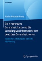 Edition KWV- Die elektronische Gesundheitskarte und die Verteilung von Informationen im deutschen Gesundheitswesen