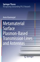 Springer Theses- Metamaterial Surface Plasmon-Based Transmission Lines and Antennas