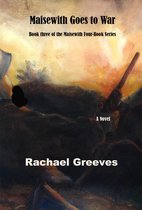 Maisewith Goes to War: Book 3 of the Maisewith Four-Book Series