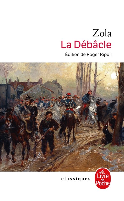 Couverture du livre La Débâcle de Zola, avec une peinture de soldats à cheval et à pied dans un village.