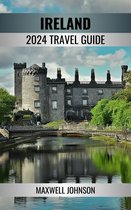 Ireland Travel Guide 2024