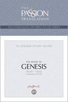 The Passionate Life Bible Study Series 2 - TPT The Book of Genesis—Part 2