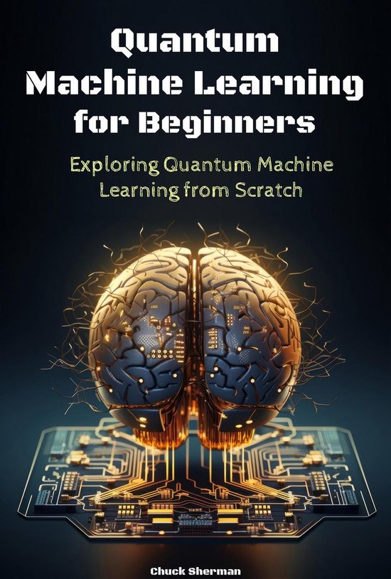 Quantum Machine Learning for Beginners (ebook), Chuck Sherman ... image.