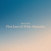 Bears Den - First Loves & White Magnolias (CD)