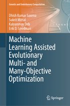 Genetic and Evolutionary Computation- Machine Learning Assisted Evolutionary Multi- and Many- Objective Optimization
