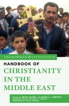 The Rowman & Littlefield Handbook Series-The Rowman & Littlefield Handbook of Christianity in the Middle East